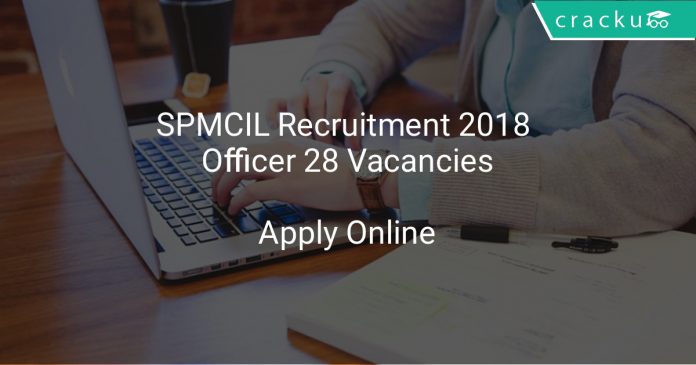 SPMCIL Recruitment 2018 Officer 28 Vacancies