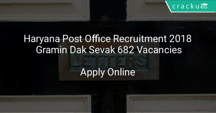 Haryana Post Office Recruitment 2018 Gramin Dak Sevak 682 Vacancies
