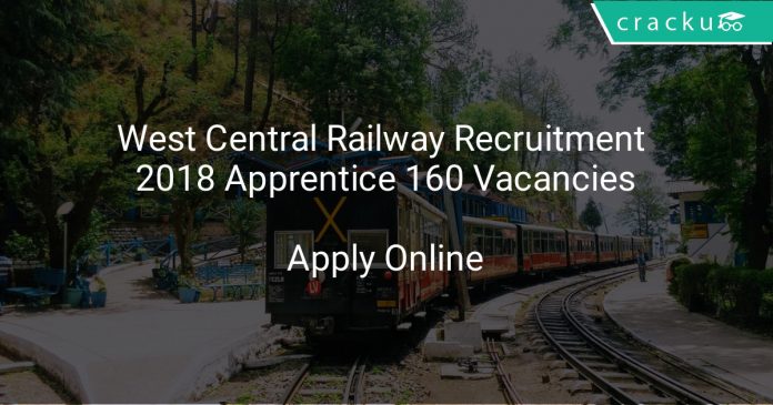 West Central Railway Recruitment 2018 Apprentice 160 Vacancies