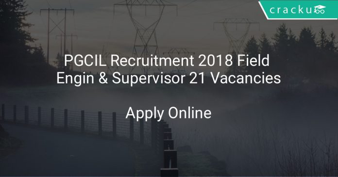PGCIL Recruitment 2018 Field Engineer & Supervisor 21 Vacancies