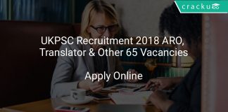 UKPSC Recruitment 2018 ARO, Translator & Other 65 Vacancies