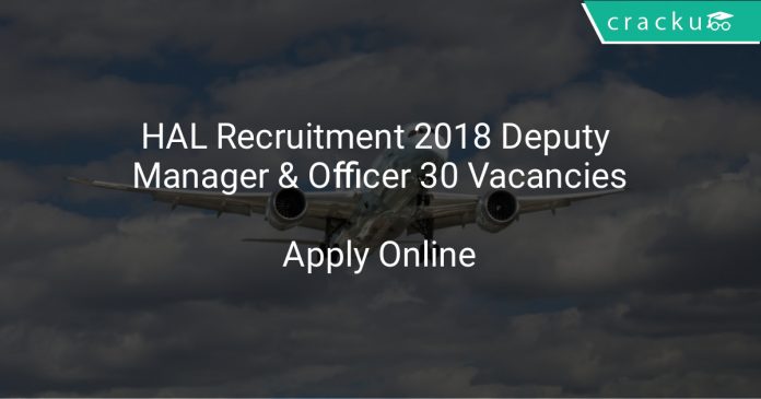 HAL Recruitment 2018 Deputy Manager & Officer 30 Vacancies