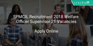 SPMCIL Recruitment 2018 Welfare Officer Supervisor 21 Vacancies
