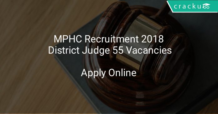 MPHC Recruitment 2018 District Judge 55 Vacancies