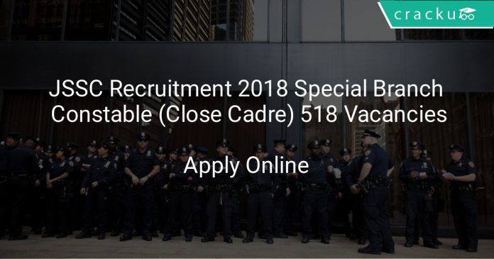 JSSC Recruitment 2018 Special Branch Constable (Close Cadre) 1012 Vacancies