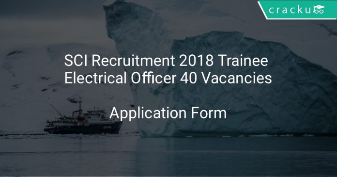 SCIRecruitment 2018 Trainee Electrical Officer 40 Vacancies