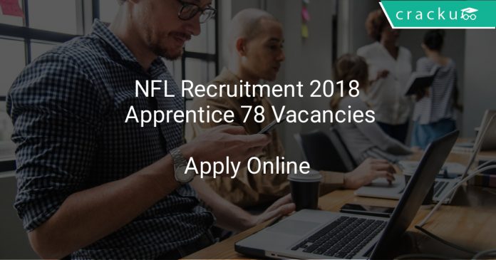 NFL Recruitment 2018 Apprentice 78 Vacancies