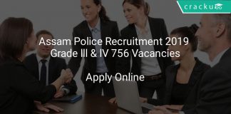 Assam Police Recruitment 2019 Grade lll & lV 756 Vacancies
