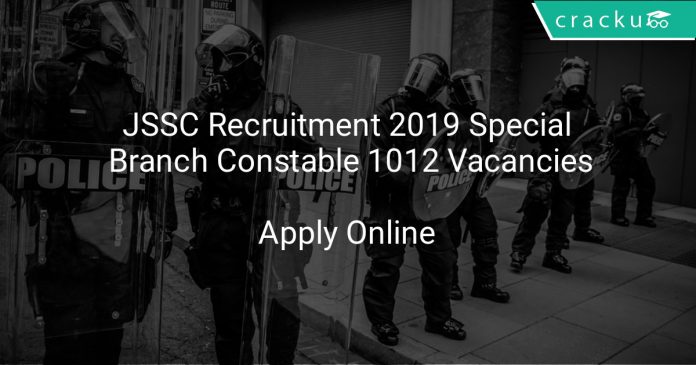 JSSC Recruitment 2019 Special Branch Constable 1012 Vacancies