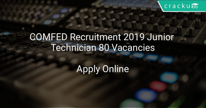 COMFED Recruitment 2019 Junior Technician 80 Vacancies