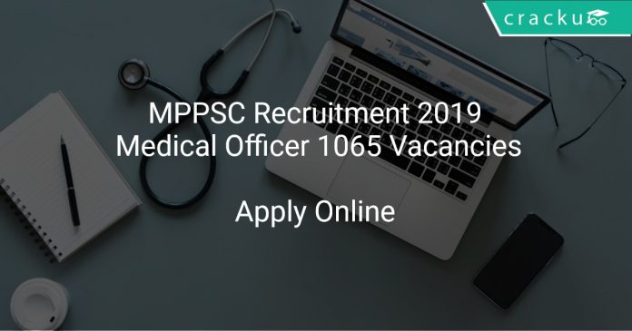 MPPSC Recruitment 2019 Medical Officer 1065 Vacancies