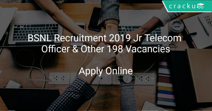BSNL Recruitment 2019 Jr Telecom Officer & Other 198 Vacancies