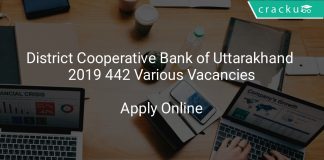 District Cooperative Bank of Uttarakhand Recruitment 2019 442 Various Vacancies