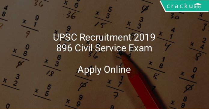 UPSC Recruitment 2019-896 Civil Service Exam