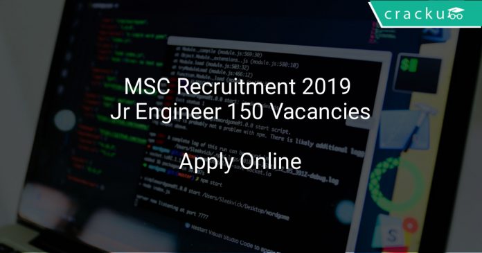 MSC Recruitment 2019 Junior Engineer 150 Vacancies
