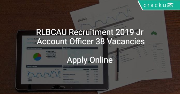 RLBCAU Recruitment 2019 Jr Account Officer 38 Vacancies