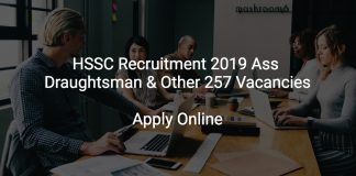 HSSC Recruitment 2019 Ass Draughtsman & Other 257 Vacancies