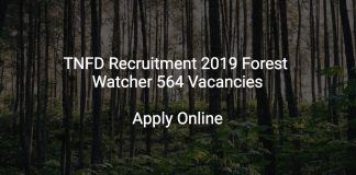 TNFD Recruitment 2019 Forest Watcher 564 Vacancies