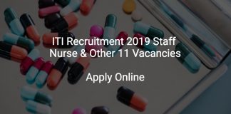 ITI Recruitment 2019 Staff Nurse & Other 11 Vacancies
