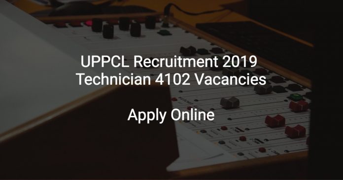 UPPCL Recruitment 2019 Technician (Line) 4102 Vacancies
