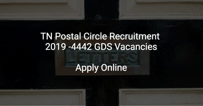 TN Postal Circle Recruitment 2019 4442 GDS Vacancies