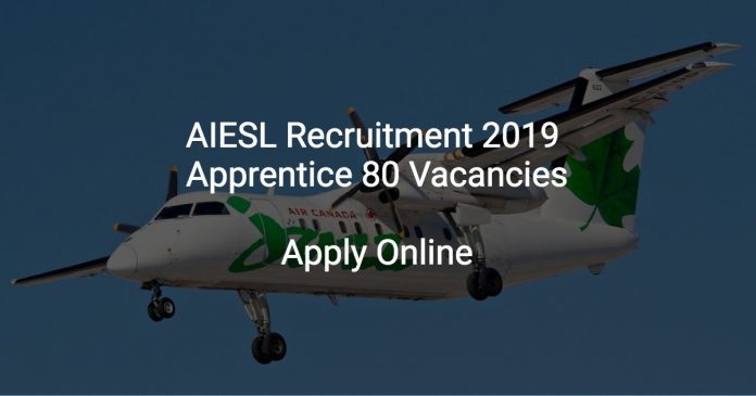 AIESL Recruitment 2019 Apprentice 80 Vacancies