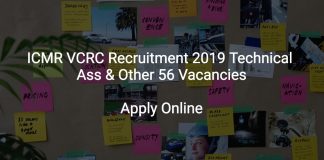 ICMR VCRC Recruitment 2019 Technical Ass & Other 56 Vacancies