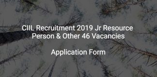 CIIL Recruitment 2019 Jr Resource Person & Other 46 Vacancies