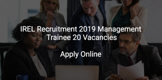 IREL Recruitment 2019 Management Trainee 20 Vacancies