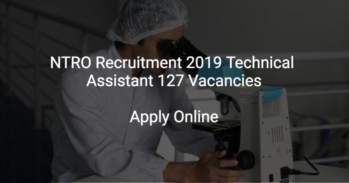 NTRO Recruitment 2019 Technical Assistant 127 Vacancies