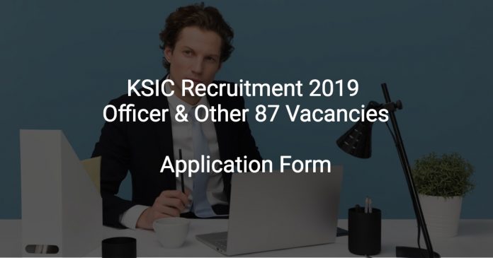 KSIC Recruitment 2019 Officer & Other 87 Vacancies