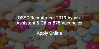 OSSC Recruitment 2019 Ayush Assistant & Other 878 Vacancies