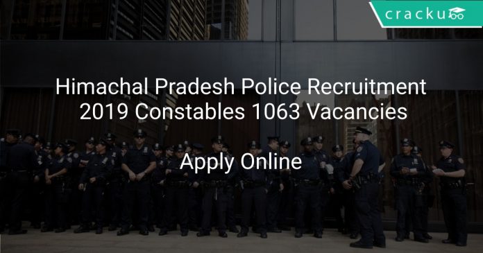 Himachal Pradesh Police Recruitment 2019 Constables 1063 Vacancies