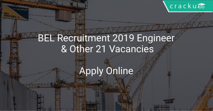 BEL Recruitment 2019 Engineer & Other 21 Vacancies