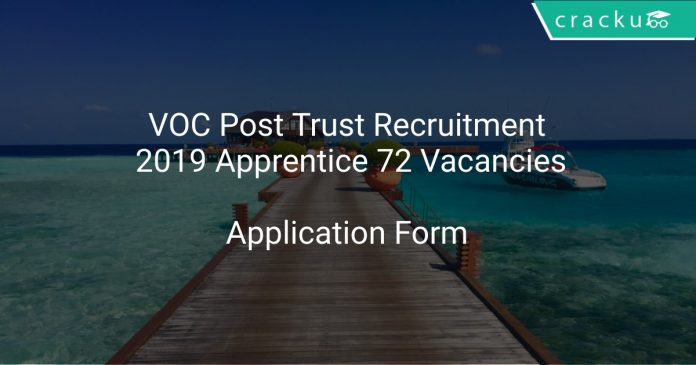 VOC Post Trust Recruitment 2019 Apprentice 72 Vacancies