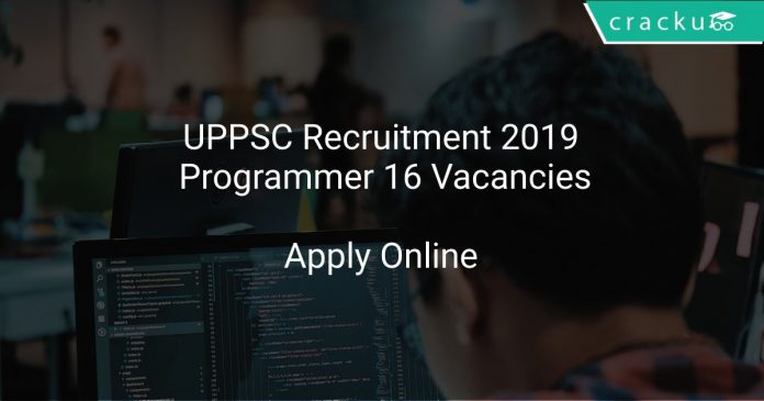 UPPSC Recruitment 2019 Programmer 16 Vacancies
