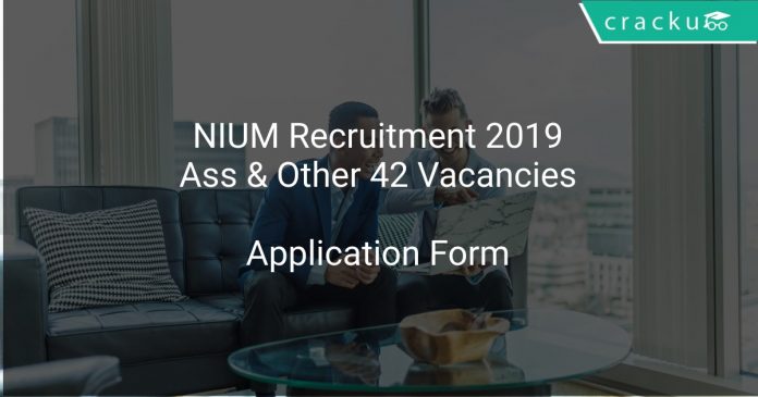 NIUM Recruitment 2019 Assistant & Other 42 Vacancies