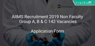 AIIMS Recruitment 2019 Non Faculty Group A, B & C 142 Vacancies