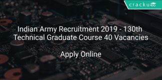 Indian Army Recruitment 2019 - 130th Technical Graduate Course 40 Vacancies