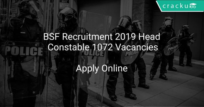 BSF Recruitment 2019 Head Constable 1072 Vacancies