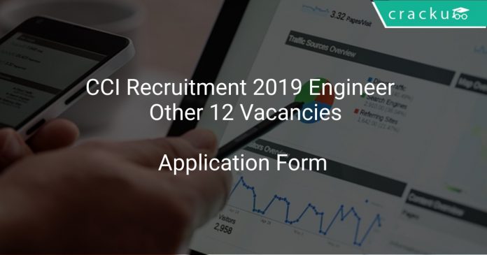 CCI Recruitment 2019 Engineer & Other 12 Vacancies
