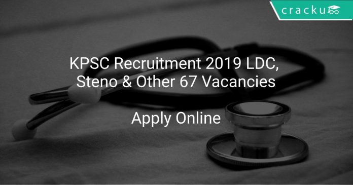 KPSC Recruitment 2019 LDC, Steno & Other 67 Vacancies