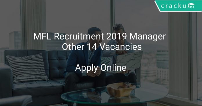 MFL Recruitment 2019 Manager & Other 14 Vacancies