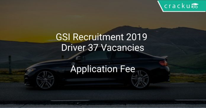 GSI Recruitment 2019 Driver 37 Vacancies