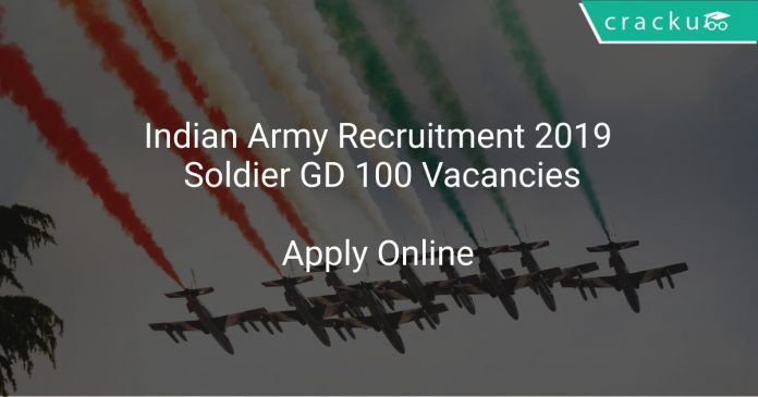 Indian Army Recruitment 2019 Soldier GD 100 Vacancies