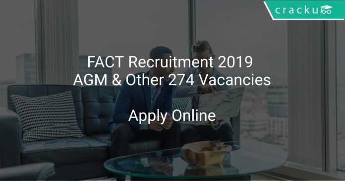 FACT Recruitment 2019 AGM & Other 274 Vacancies