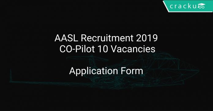 AASL Recruitment 2019 CO-Pilot 10 Vacancies