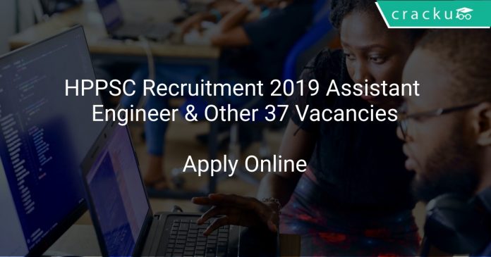 HPPSC Recruitment 2019 Assistant Engineer & Other 37 Vacancies