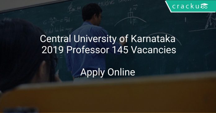 Central University of Karnataka 2019 Professor 145 Vacancies