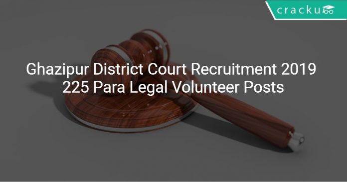 Ghazipur District Court Recruitment 2019 Para Legal Volunteer 225 Vacancies